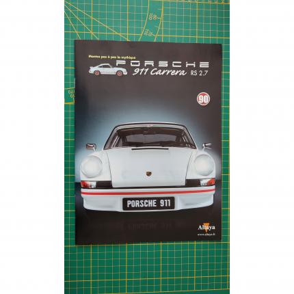Fascicule seul sans pièce n°90 pièce détachée Porsche 911 Carrera RS 2.7 1/8 1/8ème Altaya #B37