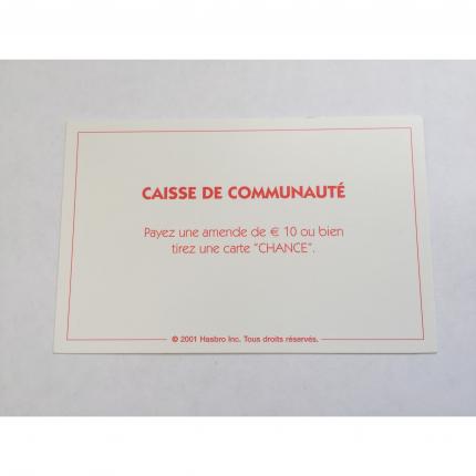 CARTE RECTANGULAIRE MONOPOLY 2001 CAISSE DE COMMUNAUTÉ PAYEZ UNE AMENDE DE 10 E