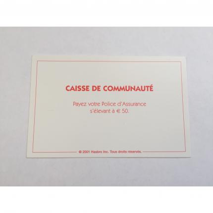 CARTE RECTANGULAIRE MONOPOLY 2001 CAISSE DE COMMUNAUTÉ POLICE D ASSURANCE 50 E